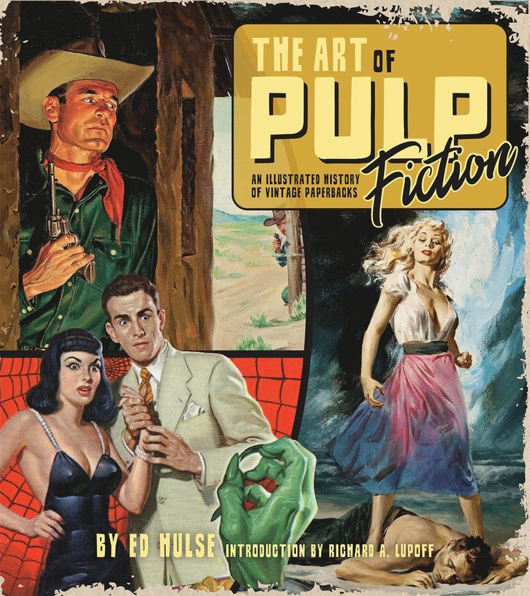 Ed Hulse, Richard A. Lupoff, Ed Hulse - Art of Pulp Fiction, Inbunden