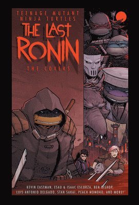 bokomslag Teenage Mutant Ninja Turtles: The Last Ronin -- The Covers