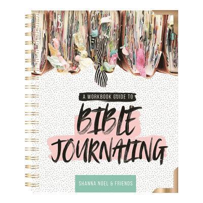 Bible Journaling 101: A Work Book Guide to See God's Word in a New Light 1