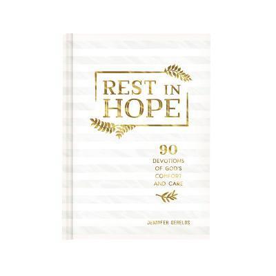 Jennifer Gerelds - Rest in Hope: 90 Devotions of God's Comfort and Care, Inbunden
