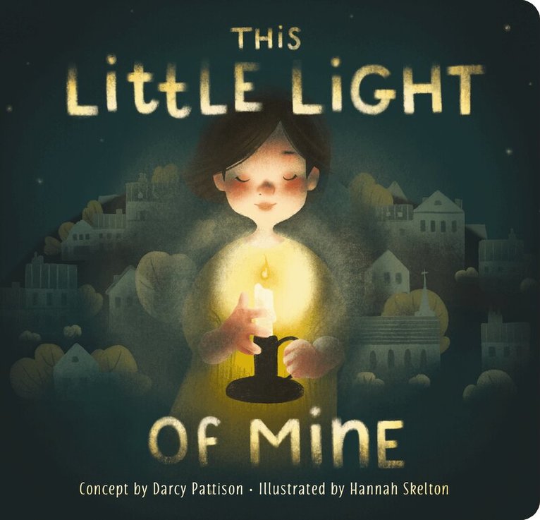 Darcy Pattison - This Little Light of Mine, Inbunden