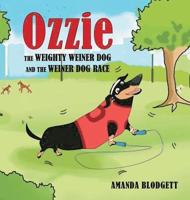 Ozzie the Weighty Weiner Dog and the Weiner Dog Race 1