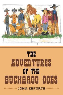 The Adventures of the Buckaroo Dogs 1