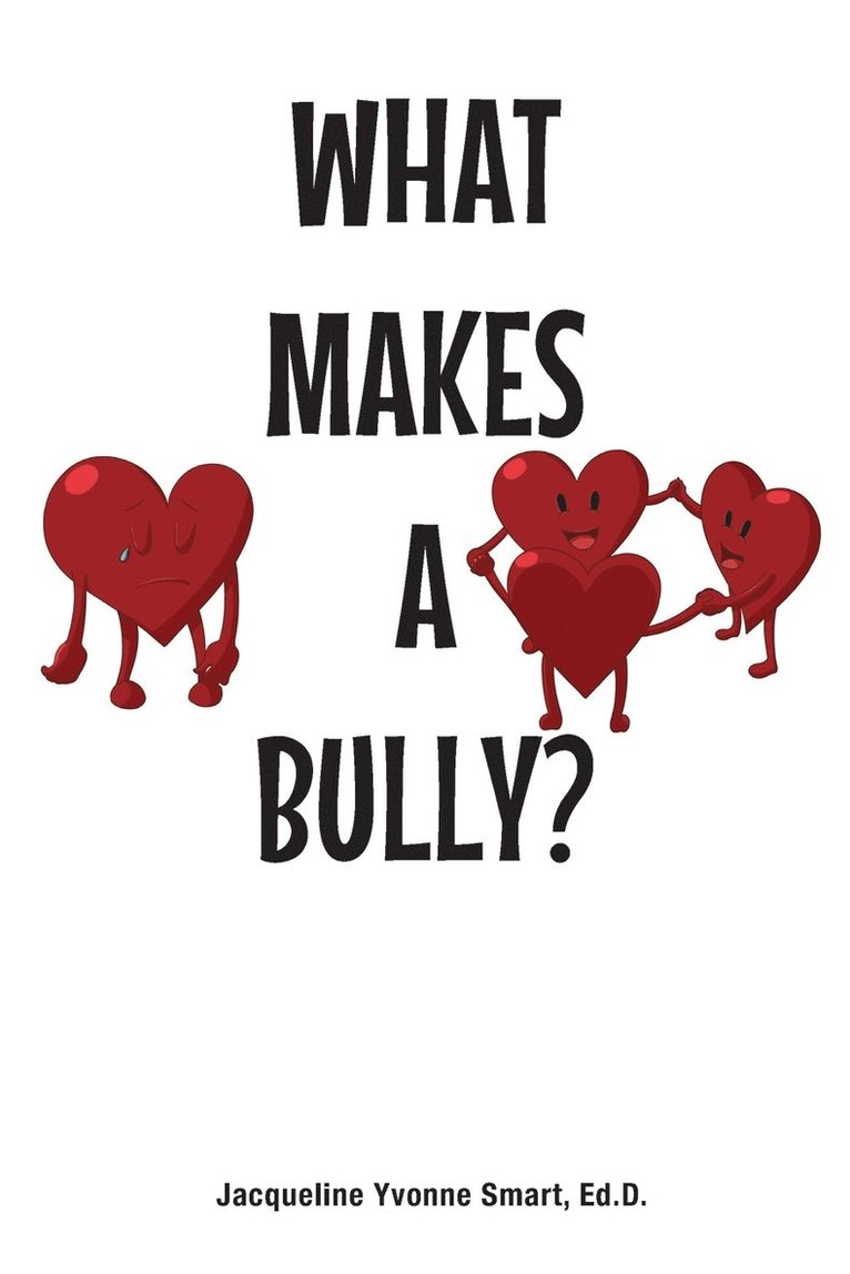 What Makes a Bully? 1