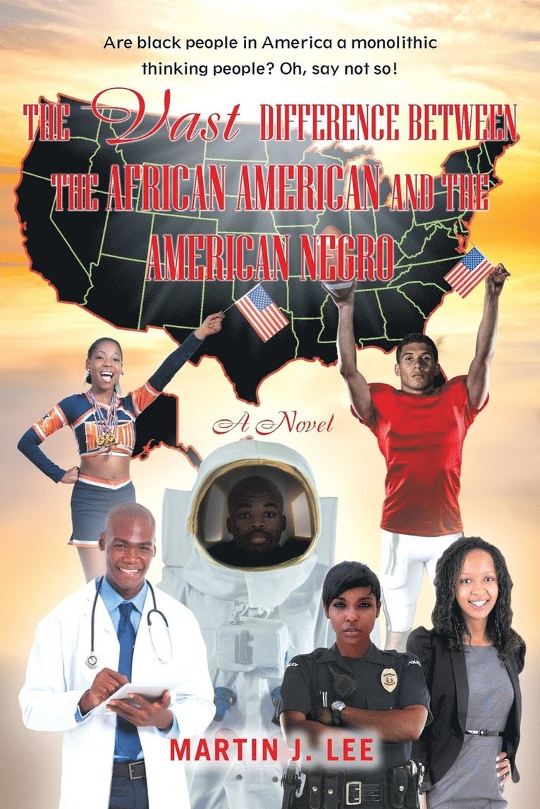 Martin J Lee, Martin J. Lee - Vast Difference between the African American and the American Negro, Häftad