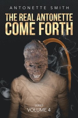Real Antonette Come Forth