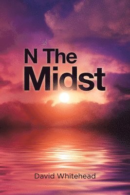David Whitehead - N The Midst, Häftad