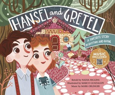 Nadia Higgins - Hansel and Gretel: A Favorite Story in Rhythm and Rhyme, Inbunden