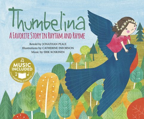 Jonathan Peale - Thumbelina: A Favorite Story in Rhythm and Rhyme, Inbunden