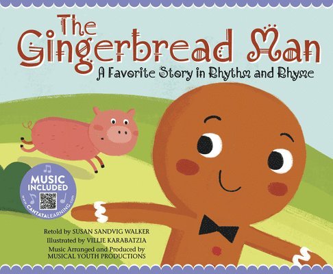 Susan Sandvig Walker - Gingerbread Man: A Favorite Story in Rhythm and Rhyme, Inbunden