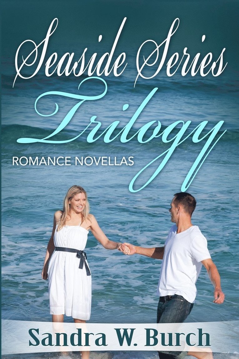 Sandra W Burch, Sandra W. Burch - Seaside Series Trilogy, Häftad