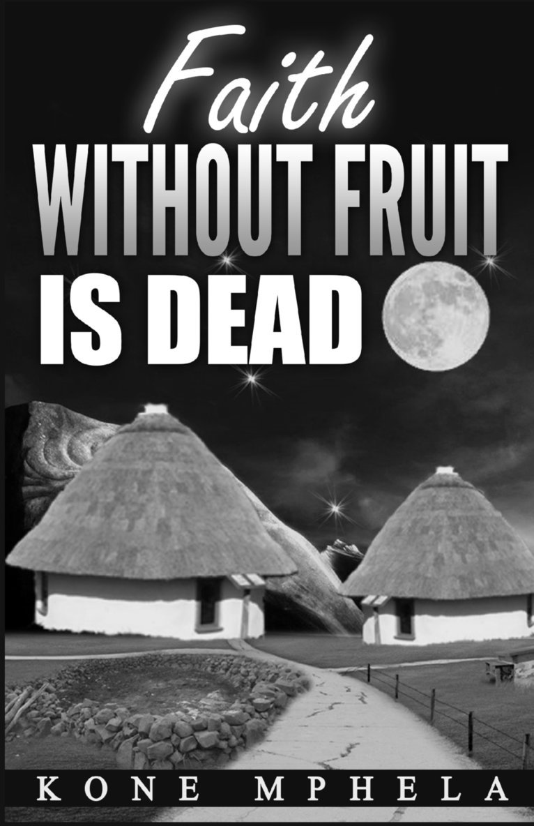 Faith Without Fruit Is Dead 1