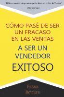 bokomslag Como Pase de Ser un fracaso en las Ventas a Ser un Vendedor Exitoso