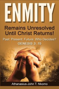 bokomslag ENMITY Remains Unresolved Until Christ Returns!