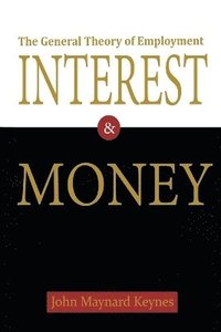 bokomslag General Theory of Employment, Interest, and Money