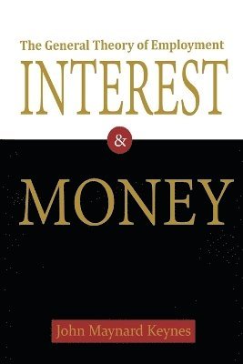 bokomslag General Theory of Employment, Interest, and Money