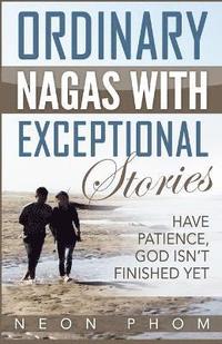 bokomslag Ordinary Nagas With Exceptional Stories