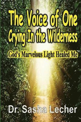 The Voice of One Crying In the Wilderness 1