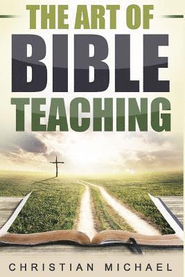 bokomslag The Art of Bible Teaching