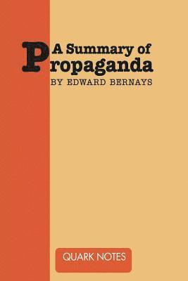 bokomslag A Summary of Propaganda by Edward Bernays