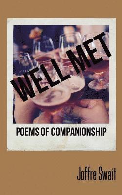 Well Met: Poems of Companionship 1