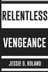 bokomslag Relentless Vengeance