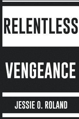 bokomslag Relentless Vengeance