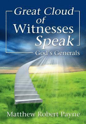 Matthew Robert Payne - Great Cloud of Witnesses Speak, Inbunden