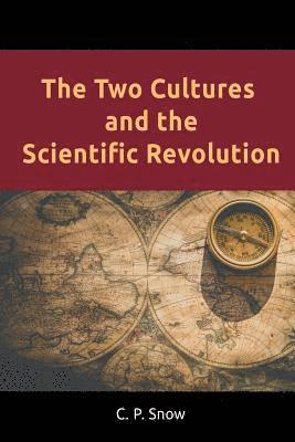 bokomslag The Two Cultures and the Scientific Revolution