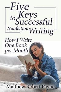 bokomslag Five Keys to Successful Nonfiction Writing