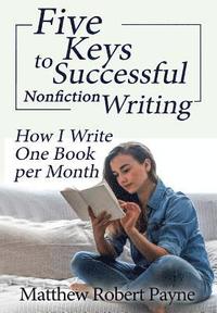 bokomslag Five Keys to Successful Nonfiction Writing