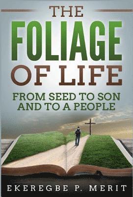 Ekeregbe P Merit, Ekeregbe P. Merit - Foliage of Life, Inbunden