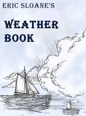 Eric Sloane - Eric Sloane's Weather Book, Inbunden