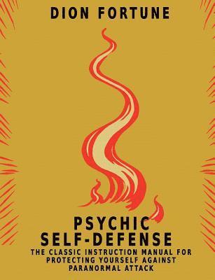 Dion Fortune - Psychic Self-Defense, Häftad