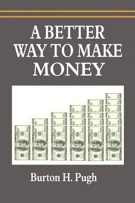 Better Way to Make Money