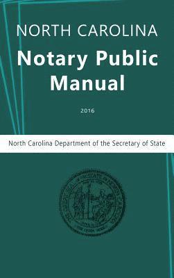 North Carolina Notary Public Manual, 2016 1