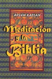 bokomslag Meditacion y la Biblia/ Meditation and the Bible (Spanish Edition)