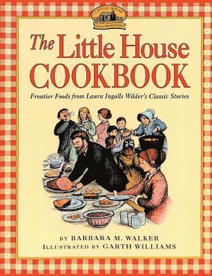 Barbara M Walker, Barbara M. Walker - Little House Cookbook, Häftad