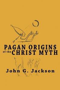 bokomslag Pagan Origins of the Christ Myth