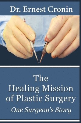 bokomslag The Healing Mission of Plastic Surgery