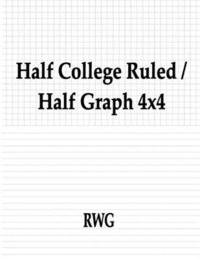 bokomslag Half College Ruled / Half Graph 4x4