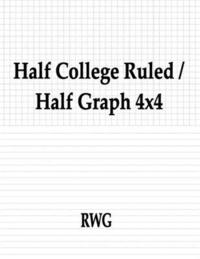 bokomslag Half College Ruled / Half Graph 4x4