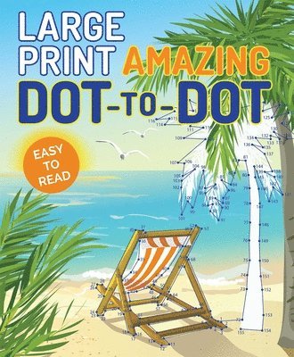 Large Print Amazing Dot-To-Dot 1