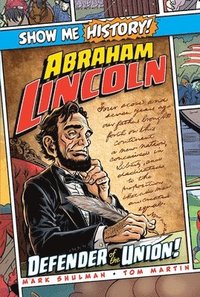 bokomslag Abraham Lincoln: Defender of the Union!