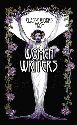 bokomslag Classic Works from Women Writers
