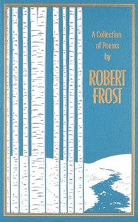 bokomslag A Collection of Poems by Robert Frost