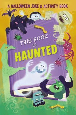 This Book is Haunted!: A Halloween Joke & Activity Book 1