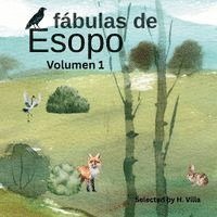 Fábulas de Esopo Volumen 1: "Relatos clásicos para niños"