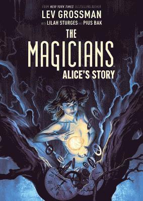 bokomslag The Magicians Original Graphic Novel: Alice's Story