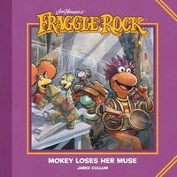 bokomslag Jim Henson's Fraggle Rock: Mokey Loses Her Muse